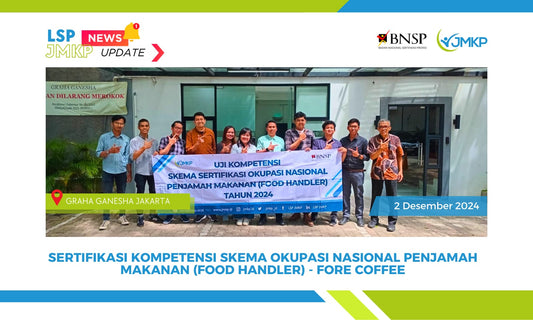 SERTIFIKASI OKUPASI NASIONAL PENJAMAH MAKANAN (FOOD HANDLER) - FORE COFFEE