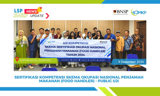 SERTIFIKASI OKUPASI NASIONAL PENJAMAH MAKANAN (FOOD HANDLER) - TUK SEWAKTU TERVERIFIKASI SOFYAN HOTEL SOEPOMO