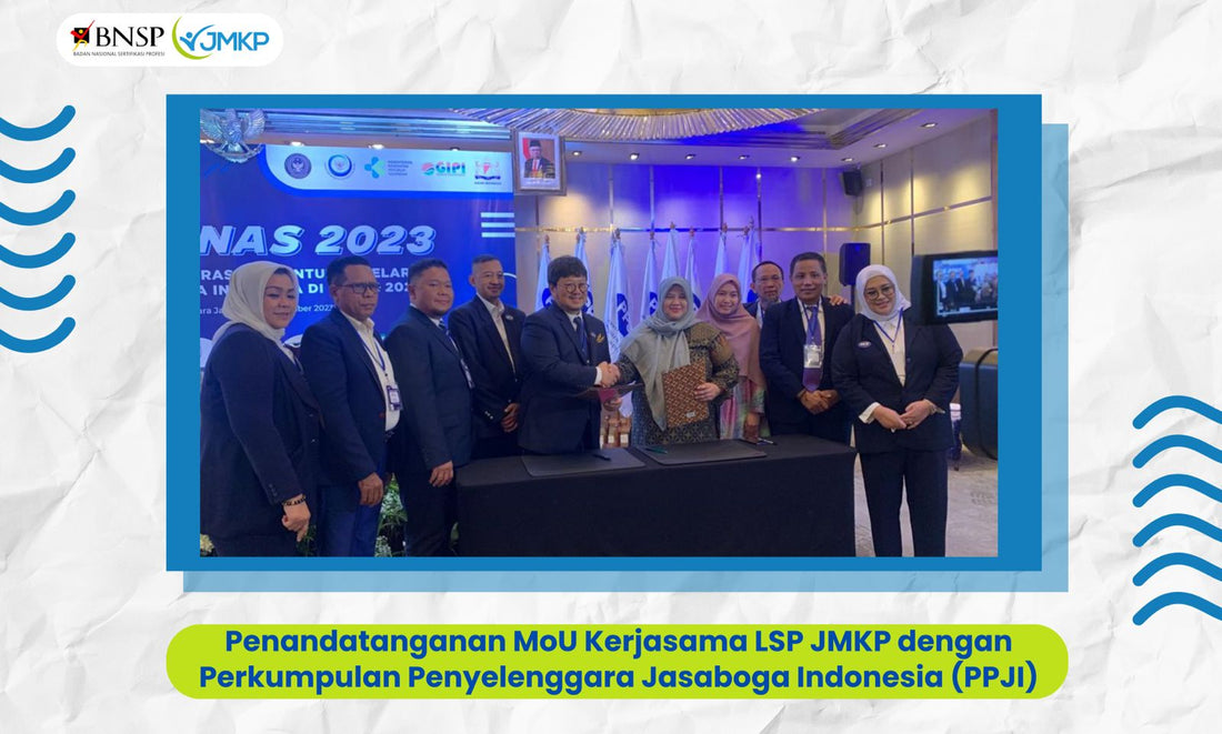 Penandatanganan MoU Kerjasama LSP JMKP dengan Perkumpulan Penyelenggara Jasaboga Indonesia (PPJI).