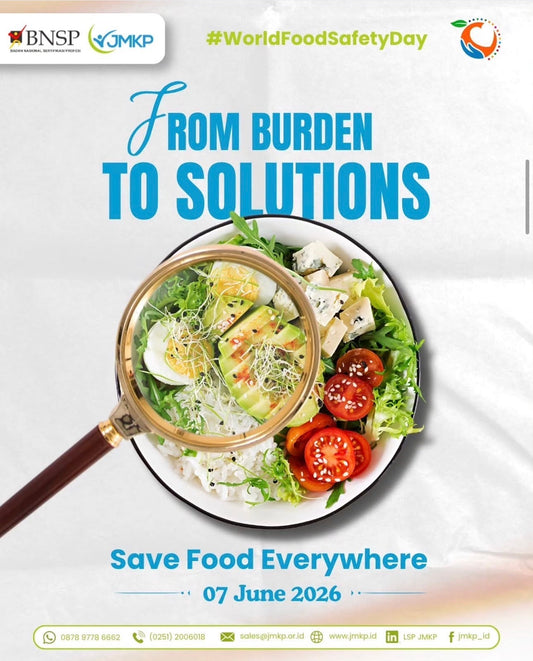 World Food Safety Day 2026 :  Keamanan Pangan Dimulai dari Kompetensi Personel