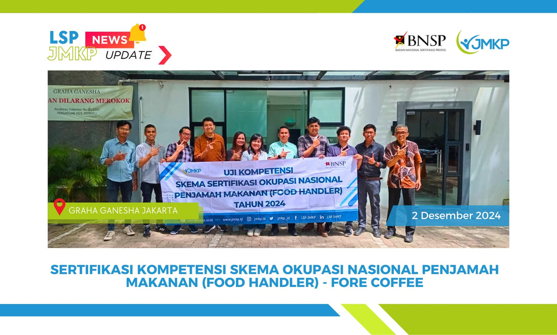 SERTIFIKASI OKUPASI NASIONAL PENJAMAH MAKANAN (FOOD HANDLER) - FORE COFFEE